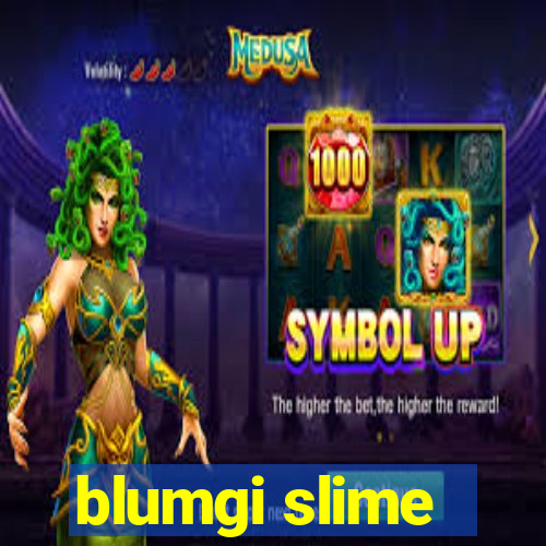 blumgi slime